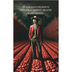 Sinemadan Felsefeye Anlam ve Adalet Arayışı - O. Vahdet İşsevenler - Pinhan Yayıncılık