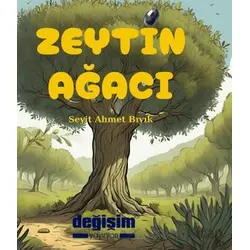 Zeytin Ağacı - Seyit Ahmet Bıyık - Değişim Yayınları