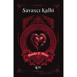 Savaşçı Kalbi 1 - Hande Z. Watt - Doğan Solibri