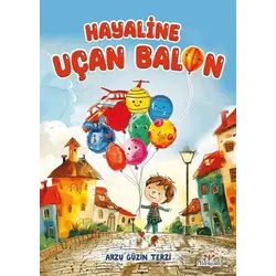 Hayaline Uçan Balon - Arzu Güzin Terzi - Mosquito Yayınları