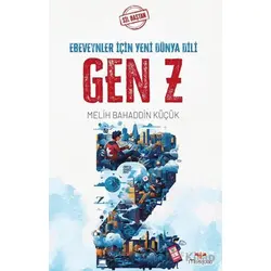 Sil Baştan - Gen Z: Ebeveynler İçin Yeni Dünya Dili - Melih Bahaddin Küçük - Mosquito Yayınları