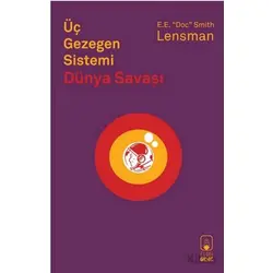 Üç Gezegen Sistemi Dünya Savaşı - E.E. Doc Smith - Floki Genç