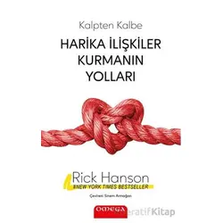 Harika İlişkiler Kurmanın Yolları - Rick Hanson - Omega