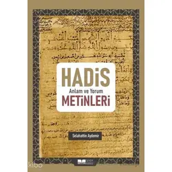 Hadis Anlam ve Yorum Metinleri - Selahattin Aydemir - Siyer Yayınları