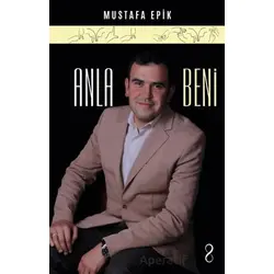 Anla Beni - Mustafa Epik - Bengisu Yayınları