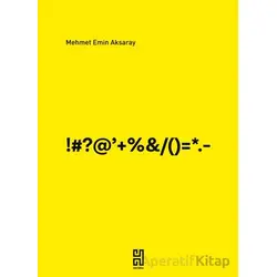 Anlambiçim Sematik Yapı Taşları ve Algının Metodolojisi - Mehmet Emin Aksaray - Historia Yayınevi