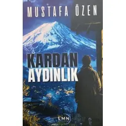 Kardan Aydınlık - Mustafa Özen - Liman Yayınevi