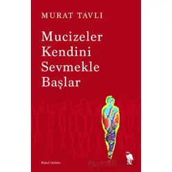 Mucizeler Kendini Sevmekle Başlar - Murat Tavlı - Nemesis Kitap