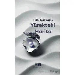 Yürekteki Harita - Hilal Çakıroğlu - Mirhan Kitap