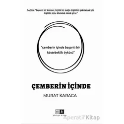 Çemberin İçinde - Murat Karaca - Mirhan Kitap
