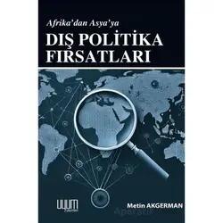 Afrika’dan Asya’a Dış Politika Fırsatları - Metin Akgerman - Uyum Yayınları