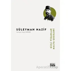 Gizli Figanlar-Malta Geceleri - Süleyman Nazif - Kule Kitap