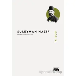 İki Dost - Süleyman Nazif - Kule Kitap