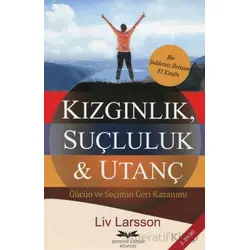 Kızgınlık, Suçluluk & Utanç - Liv Larsson - Remzi Kitabevi