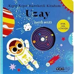 Kıpır Kıpır Hareketli Kitabım – Uzay - David Miles - Yapı Kredi Yayınları