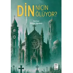 Din Niçin Ölüyor? - Erdoğan Ağırdemir - Telos Yayıncılık