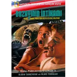 Bozayının İntikamı - Doğal Parklardaki Gizemler 5 - Gloria Skurzynski , Alane - National Geographic