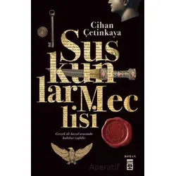 Suskunlar Meclisi - Cihan Çetinkaya - Timaş Yayınları