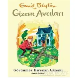 Gizem Avcıları - Görünmez Hırsızın Gizemi - Enid Blyton - Doğan Egmont Yayıncılık