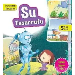 Dünyamızı Koruyalım - Su Tasarrufu (5 Yaş Üstü) - Parıltı Yayınları