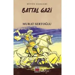 Battal Gazi - Murat Sertoğlu - Elips Kitap
