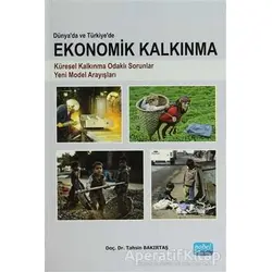 Dünyada ve Türkiyede Ekonomik Kalkınma - Tahsin Bakırtaş - Nobel Akademik Yayıncılık