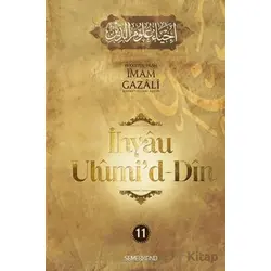 İhyaü Ulumid Din 11. Ciit - İmam Gazali - Semerkand Yayınları