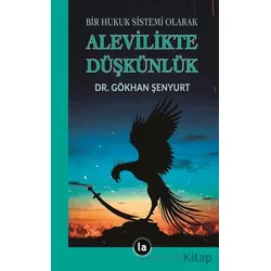 Alevilikte Düşkünlük - Gökhan Şenyurt - La Kitap