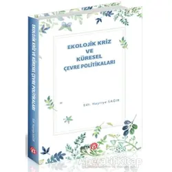 Ekolojik Kriz ve Küresel Çevre Politikaları - Hayriye Sağır - Beta Yayınevi