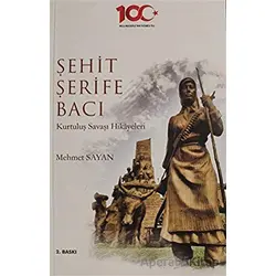 Şehit Şerife Bacı - Mehmet Sayan