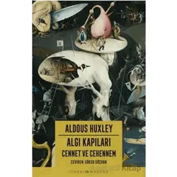 Algı Kapıları – Cennet ve Cehennem - Aldous Huxley - İthaki Yayınları