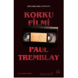 Korku Filmi - Paul Tremblay - İthaki Yayınları