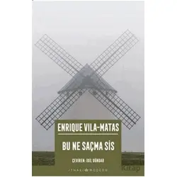 Bu Ne Saçma Sis - Enrique Vila-Matas - İthaki Yayınları