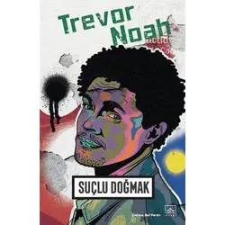 Suçlu Doğmak - Trevor Noah - İthaki Yayınları