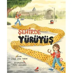 Şehirde Yürüyüş - Emine Şahin Tursun - Erdem Çocuk