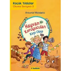 Hayvan Koruyucuları: Kirpi Olayı - Antonia Michaelis - Tudem Yayınları