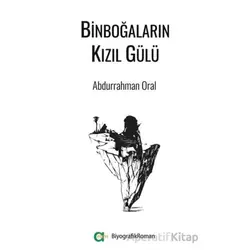 Binboğaların Kızıl Gülü - Abdurrahman Oral - Aram Yayınları