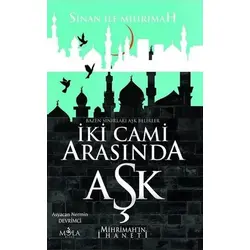 İki Cami Arasında Aşk - Asyacan Nermin Devrimci - Mola Kitap
