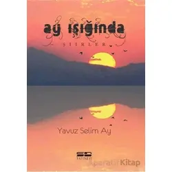 Ay Işığında - Yavuz Selim Ay - SD Yayınevi