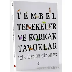 Tembel Tenekeler ve Korkak Tavuklar İçin Özgür Çizgiler - Şule Yavuzer - Usturlab Kitap