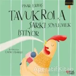 Tavuk Rola Şarkı Söylemek İstiyor - Pınar Erbaş - Masalperest