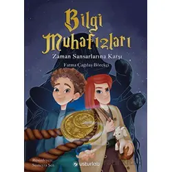 Bilgi Muhafızları - Zaman Sansarlarına Karşı - Fatma Çağdaş Börekçi - Usturlab Kitap