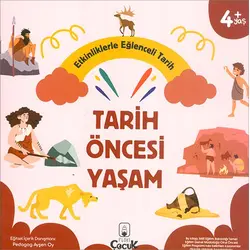 Etkinliklerle Eğlenceli Tarih Öncesi Yaşam - Floki Çocuk