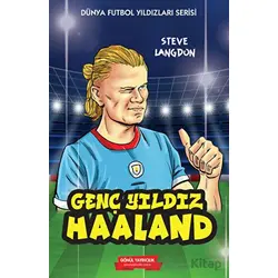 Genç Yıldız Haaland - Steve Langdon - Gönül Yayıncılık