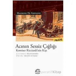 Acının Sessiz Çığlığı - Maurizio De Giovanni - İletişim Yayınevi