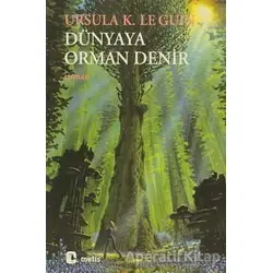 Dünyaya Orman Denir - Ursula K. Le Guin - Metis Yayınları