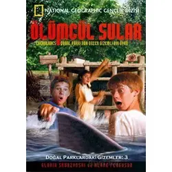 Ölümcül Sular - Doğal Parklardaki Gizemler 3 - Gloria Skurzynski - National Geographic