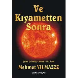 Ve Kıyametten Sonra - Mehmet Yılmaz - Sokak Kitapları Yayınları