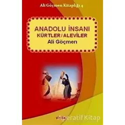 Anadolu İnsanı - Ali Göçmen - Vesta Yayınları