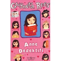 Anne Dedektifi - Gwyneth Rees - İş Bankası Kültür Yayınları